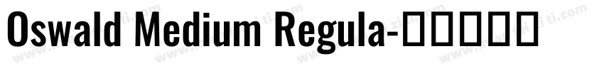 Oswald Medium Regula字体转换